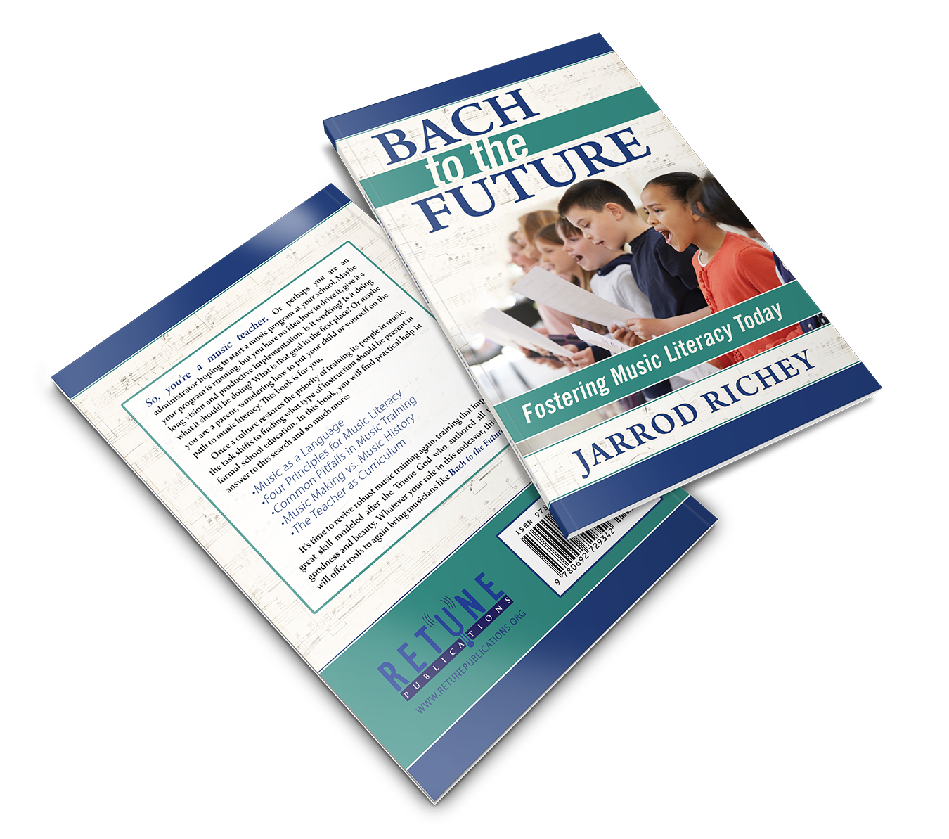 BACH TO THE FUTURE: Fostering Music Literacy Today